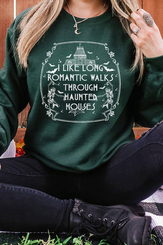 Like Romantic Walks Haunted Houses Sweatshirt