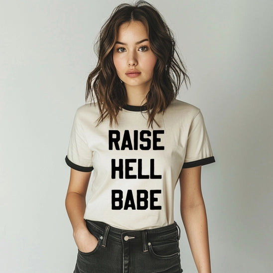 Raise Hell Babe Ringer Shirt, Ringer Tee, Raise Hell Graphic