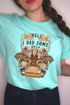 Hell I Had Some Help Western Graphic Tee