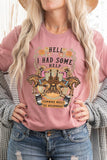 Hell I Had Some Help Western Graphic Tee