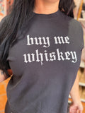 Buy Me Whiskey